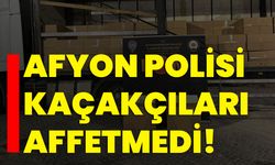 Afyon polisi kaçakçıları affetmedi!