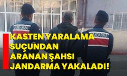 Kasten yaralama suçundan aranan şahsı jandarma yakaladı!