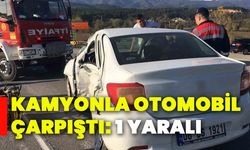 Kamyonla otomobil çarpıştı: 1 yaralı