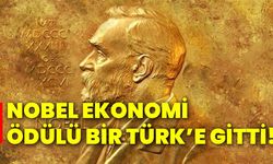 Nobel Ekonomi Ödülü bir Türk’e gitti!