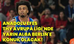 Anadolu Efes, THY Avrupa Ligi'nde yarın Alba Berlin'e konuk olacak!