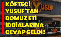 Köfteci Yusuf'tan domuz eti iddialarına cevap geldi!