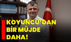 Koyuncu’dan bir müjde daha!