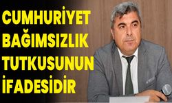 Cumhuriyet, Bağımsızlık Tutkusunun İfadesidir