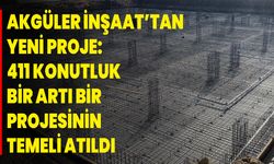 Akgüler İnşaat’tan Yeni Proje: 411 Konutluk Bir Artı Bir Projesinin Temeli Atıldı