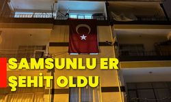 Samsunlu er şehit oldu