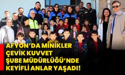 Afyon’da minik öğrenciler, Çevik Kuvvet Şube Müdürlüğü’nde keyifli anlar yaşadı!