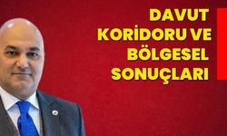 Mehmet Bozkuş:  Davut Koridoru ve bölgesel sonuçları