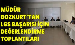 Müdür Bozkurt’tan LGS Başarısı İçin Değerlendirme Toplantıları