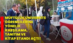 Müftülük üniversite öğrencilerine yönelik karşılama, tanıtım ve kitap standı açtı!