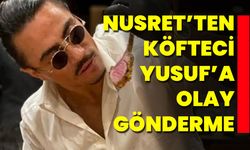 Nusret'ten Köfteci Yusuf'a Olay Gönderme