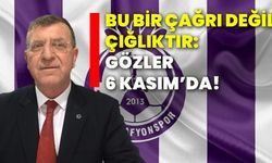 Bu bir çağrı değil çığlıktır: Gözler 6 Kasım’da!