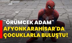 "Örümcek Adam" Afyonkarahisar'da çocuklarla buluştu!