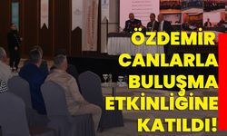 Özdemir, "Canlarla Buluşma" etkinliğine katıldı!