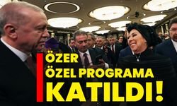 Özer özel programa katıldı!