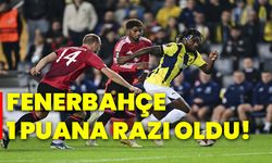 Fenerbahçe 1 puana razı oldu!