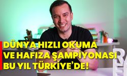 Dünya Hızlı Okuma ve Hafıza Şampiyonası bu yıl Türkiye’de!