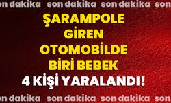 Şarampole giren otomobilde biri bebek 4 kişi yaralandı!