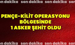 Pençe-Kilit Operasyonu bölgesinde 1 asker şehit oldu