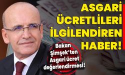 Asgari ücretlileri ilgilendiren haber: Bakan Şimşek’ten Asgari ücret değerlendirmesi!