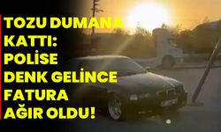 Tozu Dumana Kattı: Polise Denk Gelince Fatura Ağır Oldu!