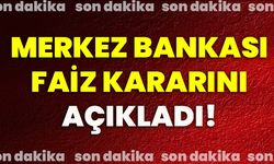 Merkez Bankası faiz kararını açıkladı!