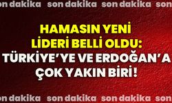 Hamasın yeni lideri belli oldu: Türkiye’ye ve Erdoğan'a çok yakın biri!