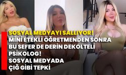 Sosyal medyayı sallıyor! Mini etekli öğretmenden sonra bu sefer de derin dekolteli psikolog! Sosyal medyada ÇIĞ gibi