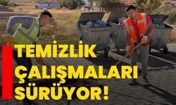 Temizlik çalışmaları sürüyor!