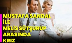 Mustafa Sandal İle Melis Sütşurup Arasında Kriz