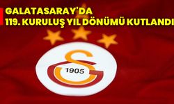 Galatasaray'da 119. kuruluş yıl dönümü kutlandı!