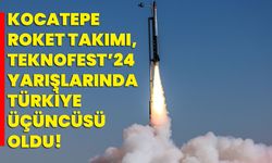 Kocatepe Roket Takımı, TEKNOFEST’24 yarışlarında Türkiye üçüncüsü oldu!