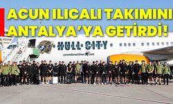 Acun Ilıcalı takımını Antalya’ya getirdi!
