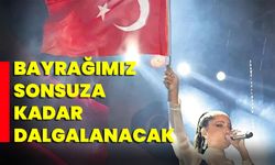 Bayrağımız Sonsuza Kadar Dalgalanacak