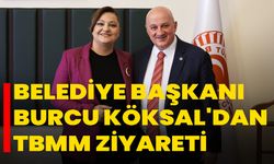 Belediye Başkanı Burcu Köksal'dan TBMM Ziyareti