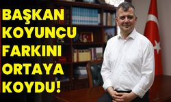 Başkan Koyuncu farkını ortaya koydu!