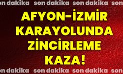 Afyonkarahisar-İzmir karayolunda zincirleme kaza!