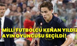 Milli futbolcu Kenan Yıldız, ayın oyuncusu seçildi!