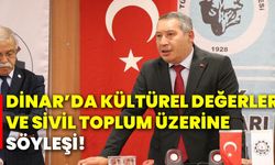 Dinar’da Kültürel Değerler ve Sivil Toplum Üzerine Söyleşi