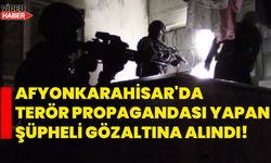 Afyonkarahisar'da Terör Propagandası Yapan Şüpheli Gözaltına Alındı!