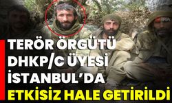 Terör Örgütü DHKP/C Üyesi İstanbul’da Etkisiz Hale Getirildi