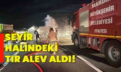 Seyir halindeki tır alev aldı!