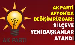 AK Parti Afyon'da Değişim Rüzgarı: 9 İlçeye Yeni Başkanlar Atandı