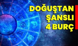 Doğuştan Şanslı 4 Burç!