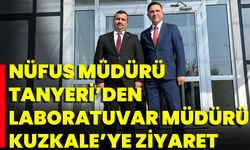 Nüfus Müdürü Tanyeri’den Laboratuvar Müdürü Kuzkale’ye Ziyaret