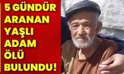 5 gündür aranan yaşlı adam ölü bulundu!