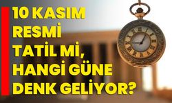 10 Kasım resmi tatil mi, hangi güne denk geliyor?