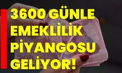 3600 Günle Emeklilik Piyangosu Geliyor