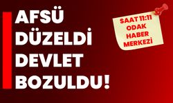 AFSÜ düzeldi Devlet bozuldu!