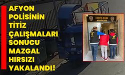 Afyon polisinin titiz çalışmaları sonucu mazgal hırsızı yakalandı!